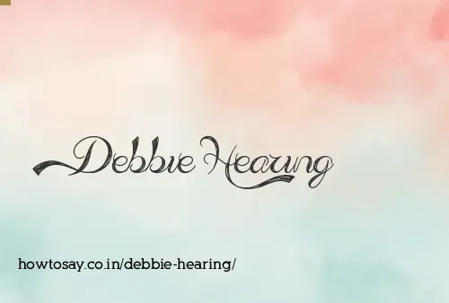 Debbie Hearing