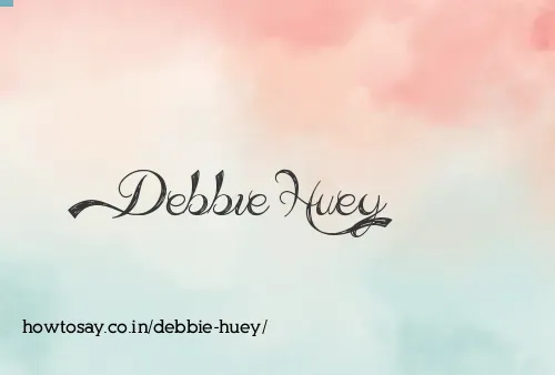 Debbie Huey