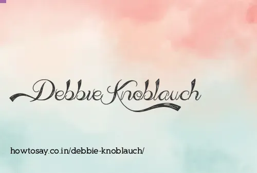 Debbie Knoblauch