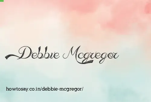 Debbie Mcgregor