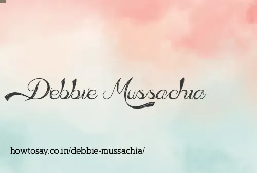 Debbie Mussachia