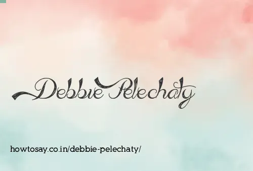 Debbie Pelechaty