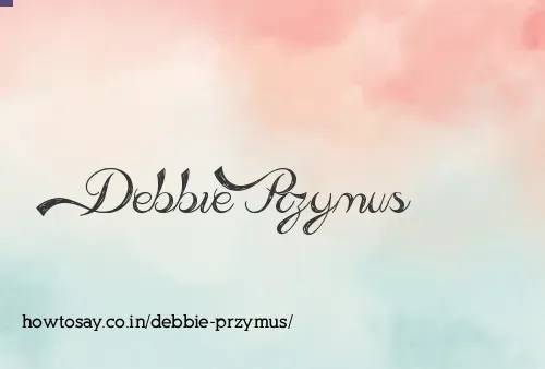 Debbie Przymus