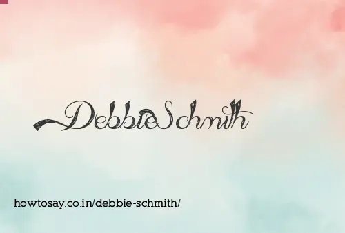 Debbie Schmith