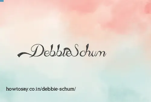 Debbie Schum