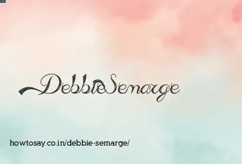 Debbie Semarge