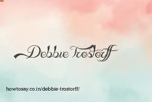 Debbie Trostorff