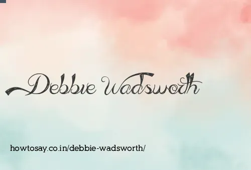 Debbie Wadsworth