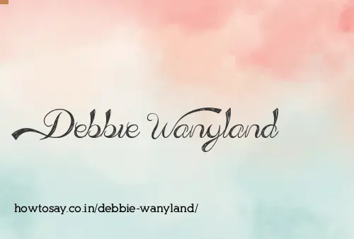 Debbie Wanyland