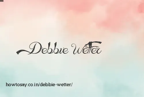 Debbie Wetter