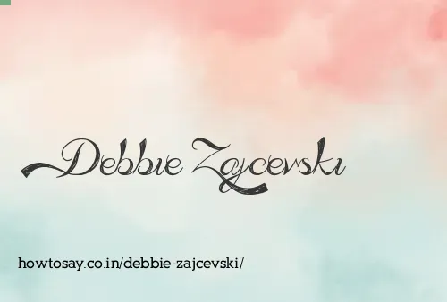 Debbie Zajcevski