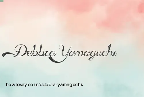 Debbra Yamaguchi