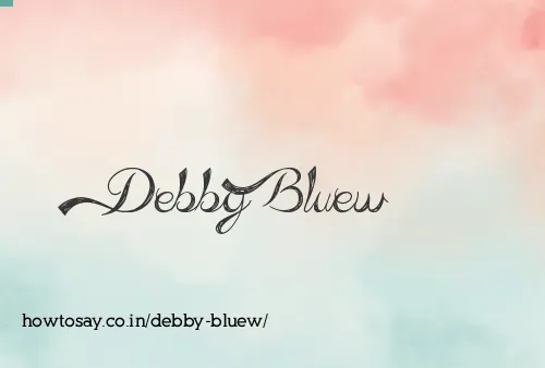 Debby Bluew