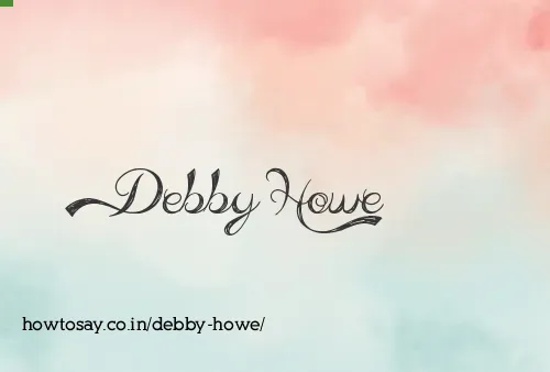 Debby Howe