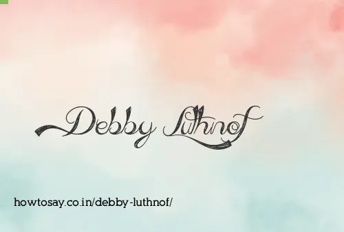 Debby Luthnof