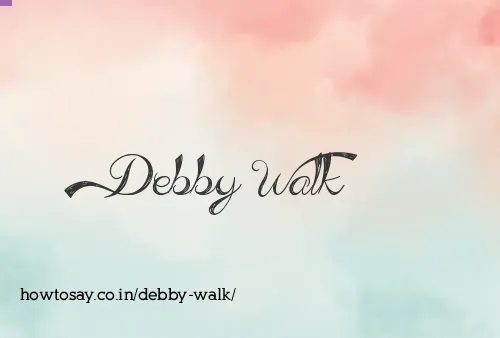 Debby Walk