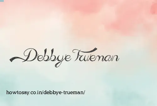 Debbye Trueman