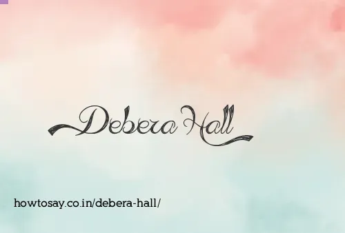 Debera Hall