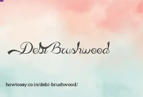 Debi Brushwood