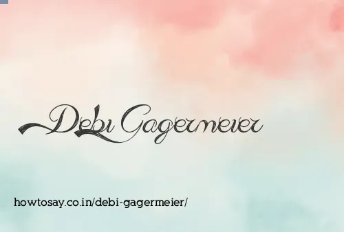 Debi Gagermeier