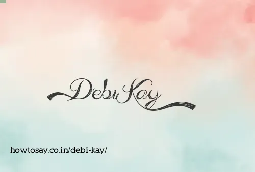 Debi Kay