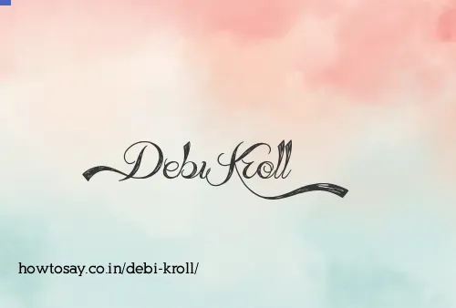 Debi Kroll