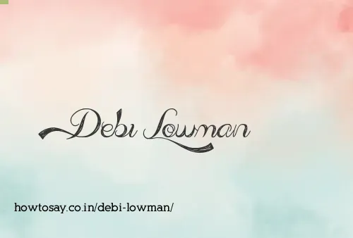 Debi Lowman