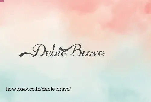 Debie Bravo