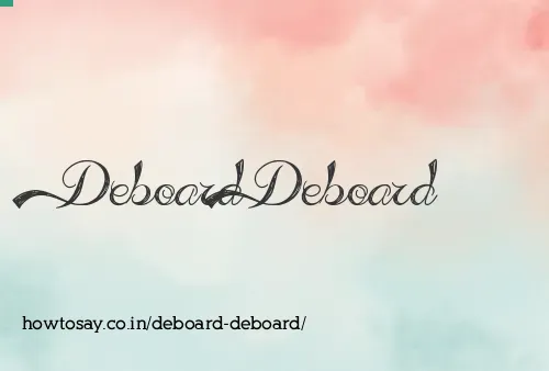 Deboard Deboard