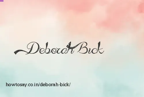 Deborah Bick