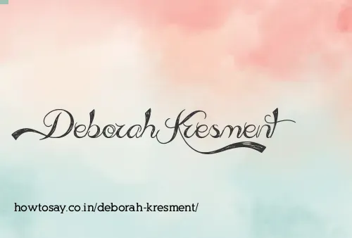 Deborah Kresment