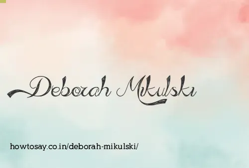 Deborah Mikulski
