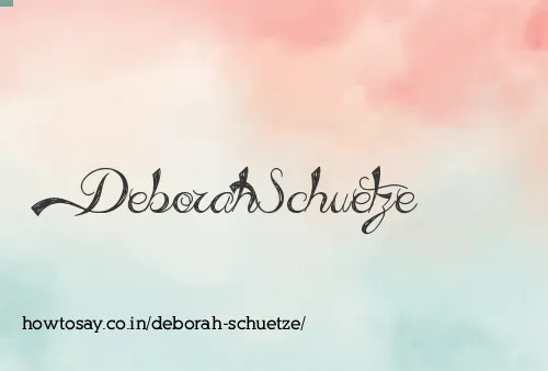 Deborah Schuetze