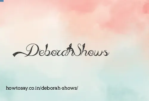 Deborah Shows