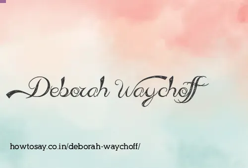 Deborah Waychoff