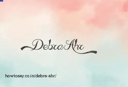 Debra Ahr