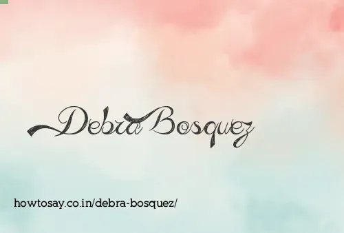 Debra Bosquez