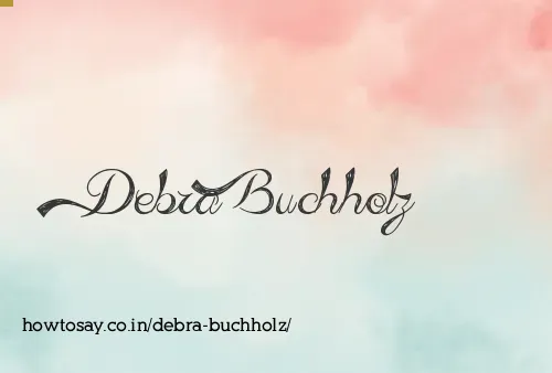 Debra Buchholz