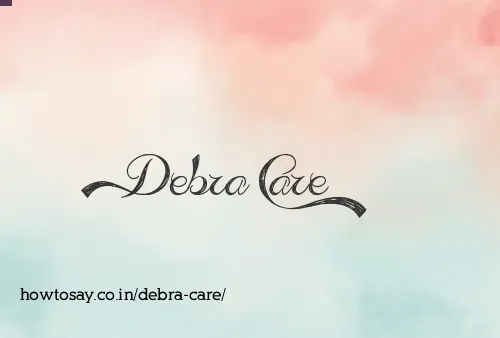 Debra Care