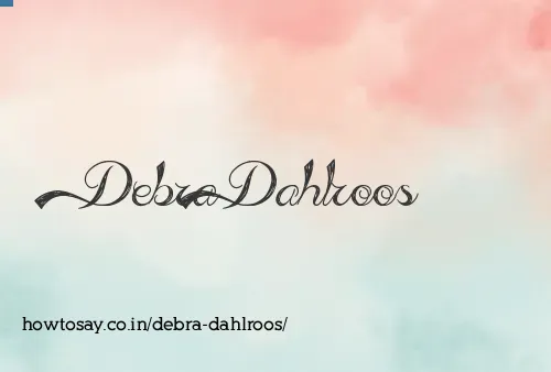 Debra Dahlroos