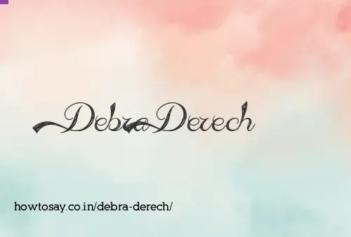 Debra Derech