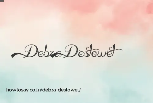 Debra Destowet