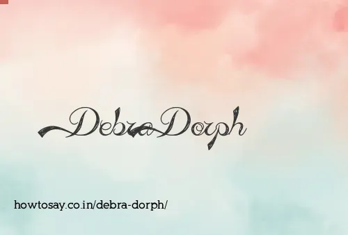 Debra Dorph