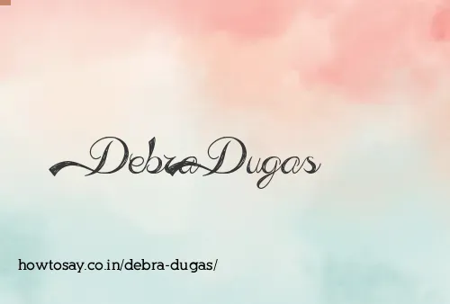 Debra Dugas