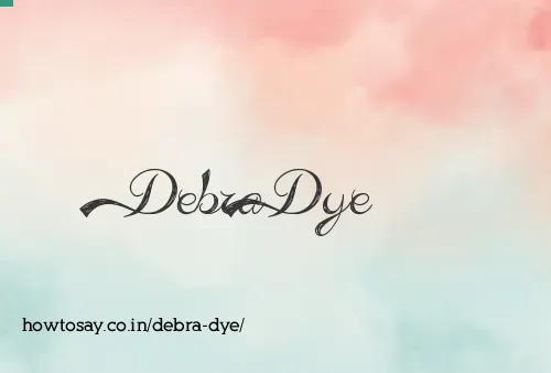Debra Dye