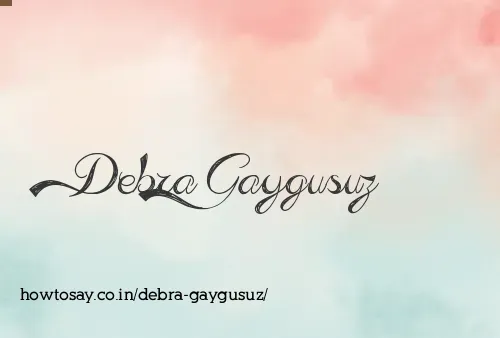 Debra Gaygusuz