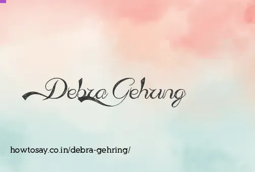 Debra Gehring