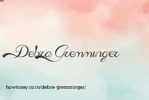 Debra Gremminger