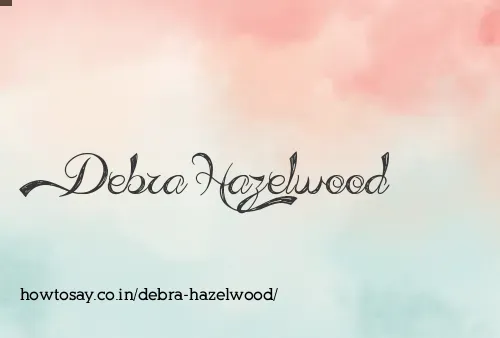 Debra Hazelwood