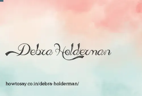 Debra Holderman